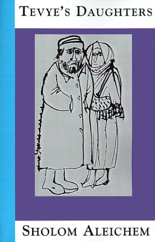 Sholem Aleichem/Tevye's Daughters@ Collected Stories of Sholom Aleichem